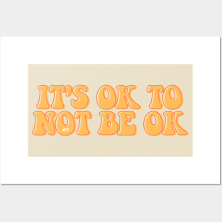 It's Ok To Not Be Okay Posters and Art